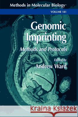 Genomic Imprinting: Methods and Protocols Ward, Andrew 9781617371646