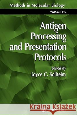 Antigen Processing and Presentation Protocols Joyce C. Solheim 9781617371660 Springer