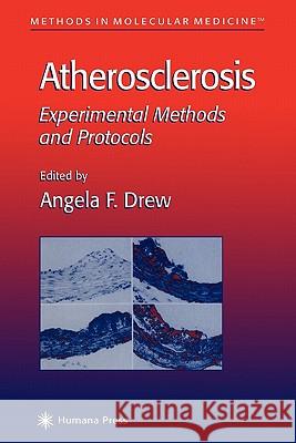 Atherosclerosis: Experimental Methods and Protocols Drew, Angela F. 9781617371684