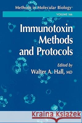 Immunotoxin Methods and Protocols Walter A. Hall 9781617371837