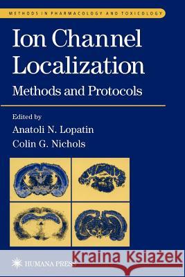 Ion Channel Localization Anatoli Lopatin Colin G. Nichols 9781617372117 Springer