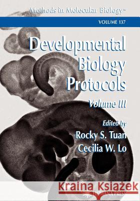 Developmental Biology Protocols: Volume III Tuan, Rocky S. 9781617372247 Springer