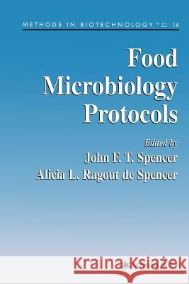 Food Microbiology Protocols John F. T. Spencer Alicia L. Ragou 9781617372308 Springer