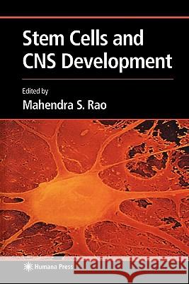 Stem Cells and CNS Development Mahendra S. Rao 9781617372377 Springer