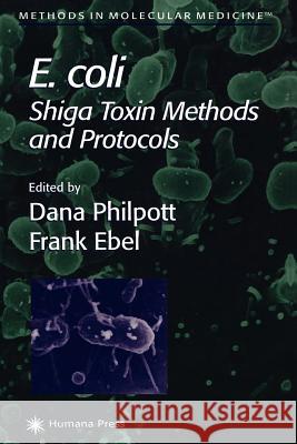 E. Coli: Shiga Toxin Methods and Protocols Philpott, Dana 9781617372643 Springer