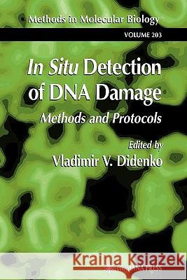 In Situ Detection of DNA Damage: Methods and Protocols Didenko, Vladimir V. 9781617372728 Springer