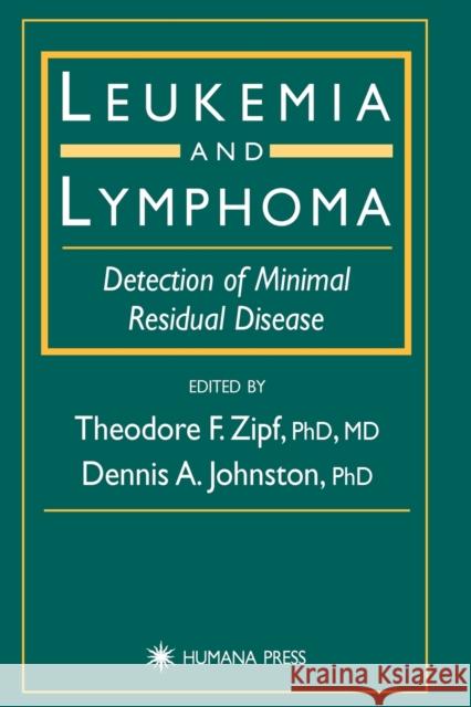 Leukemia and Lymphoma: Detection of Minimal Residual Disease Zipf, Theodore F. 9781617372797 Springer