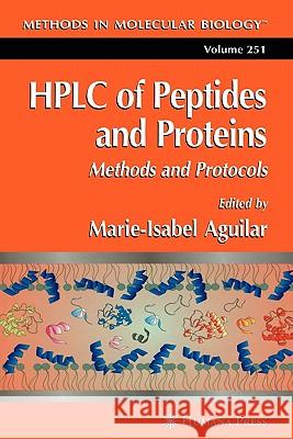 HPLC of Peptides and Proteins: Methods and Protocols Aguilar, Marie-Isabel 9781617372865