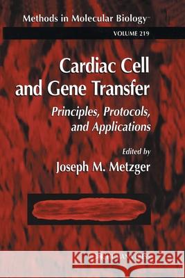 Cardiac Cell and Gene Transfer Joseph M. Metzger 9781617372926