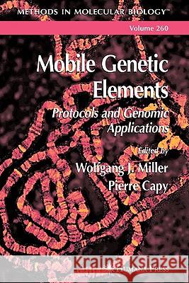 Mobile Genetic Elements Wolfgang J. Miller Pierre Capy 9781617373015 Springer