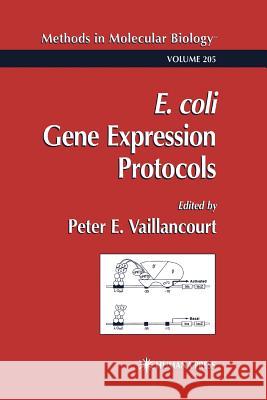 E. Coli Gene Expression Protocols Vaillancourt, Peter E. 9781617373022 Springer