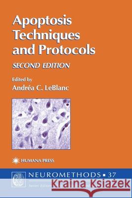 Apoptosis Techniques and Protocols Andrea C. LeBlanc 9781617373060 Springer