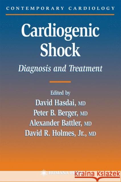 Cardiogenic Shock David Hasdai Peter B. Berger Alexander Battler 9781617373121 Springer