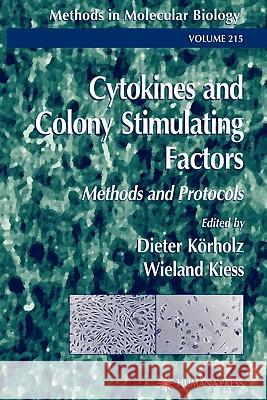 Cytokines and Colony Stimulating Factors: Methods and Protocols Körholz, Dieter 9781617373183 Springer