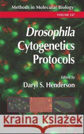 Drosophila Cytogenetics Protocols Daryl S. Henderson 9781617373251 Springer