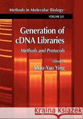 Generation of Cdna Libraries: Methods and Protocols Ying, Shao-Yao 9781617373336