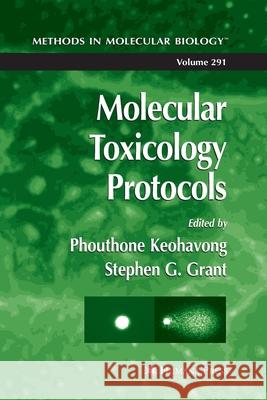 Molecular Toxicology Protocols Phouthone Keohavong Stephen G. Grant 9781617373473