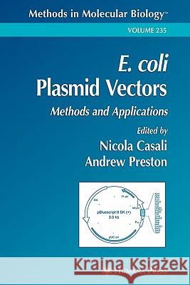 E. Coli Plasmid Vectors: Methods and Applications Casali, Nicola 9781617373916 Springer