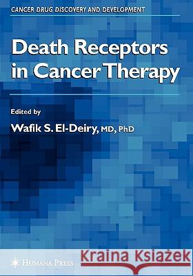 Death Receptors in Cancer Therapy Wafik S. El-Deiry 9781617374012 Springer