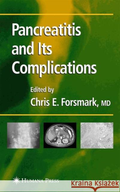 Pancreatitis and Its Complications Chris E Forsmark 9781617374067