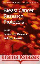 Breast Cancer Research Protocols Susan A. Brooks Adrian Harris 9781617374135 Springer