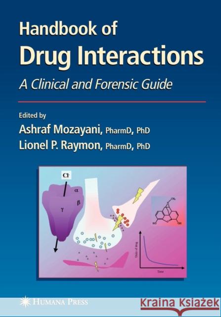 Handbook of Drug Interactions: A Clinical and Forensic Guide Mozayani, Ashraf 9781617374241 Springer