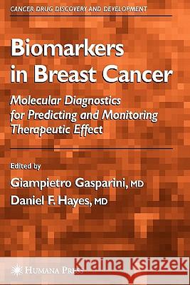 Biomarkers in Breast Cancer Giampietro Gasparini Daniel F. Hayes 9781617374364 Springer