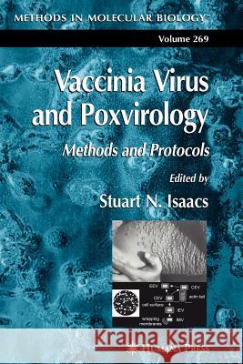 Vaccinia Virus and Poxvirology: Methods and Protocols Isaacs, Stuart N. 9781617374371
