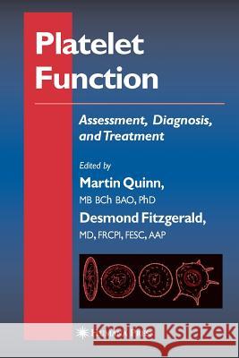 Platelet Function: Assessment, Diagnosis, and Treatment Quinn, Martin 9781617374470