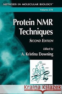 Protein NMR Techniques A. Kristina Downing 9781617374494