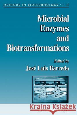 Microbial Enzymes and Biotransformations Jose Luis Barredo 9781617374548 Springer