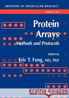 Protein Arrays: Methods and Protocols Fung, Eric 9781617374562
