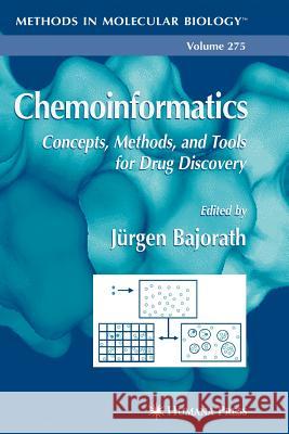 Chemoinformatics: Concepts, Methods, and Tools for Drug Discovery Bajorath, Jürgen 9781617374593 Springer