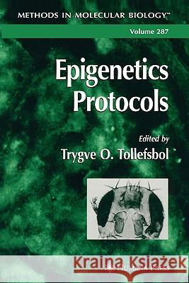 Epigenetics Protocols Trygve O. Tollefsbol 9781617375019 Springer