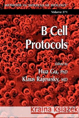 B Cell Protocols Hua Gu Klaus Rajewsky 9781617375101 Springer