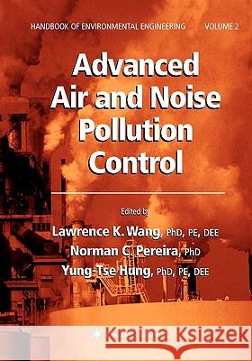 Advanced Air and Noise Pollution Control: Volume 2 Wang, Lawrence K. 9781617375170 Springer