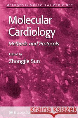 Molecular Cardiology: Methods and Protocols Sun, Zhongjie 9781617375217