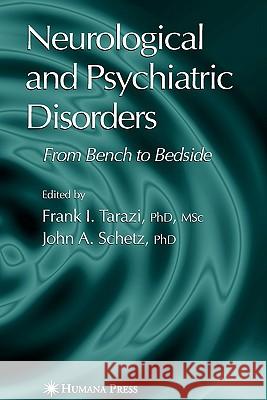 Neurological and Psychiatric Disorders Frank I. Tarazi John A. Schetz 9781617375248 Springer