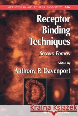 Receptor Binding Techniques Anthony P. Davenport 9781617375569 Springer