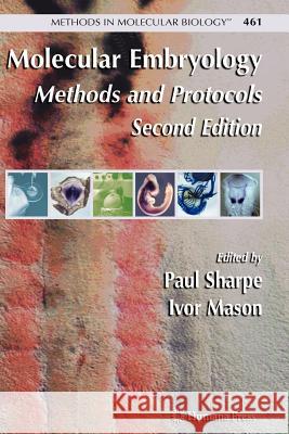 Molecular Embryology: Methods and Protocols Sharpe, Paul 9781617375651