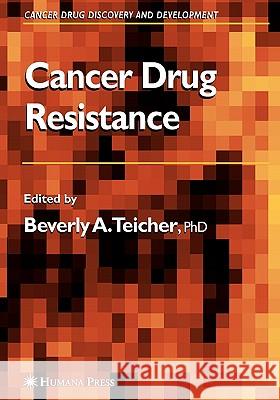 Cancer Drug Resistance Beverly A. Teicher 9781617376221 Springer