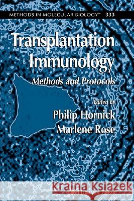 Transplantation Immunology: Methods and Protocols Hornick, Philip 9781617376320 Springer