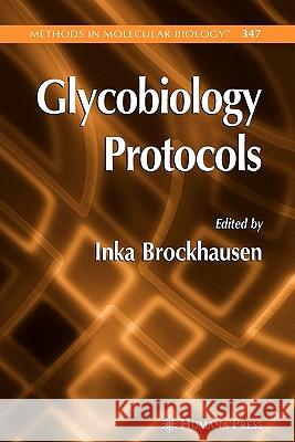 Glycobiology Protocols Inka Brockhausen 9781617376382 Springer