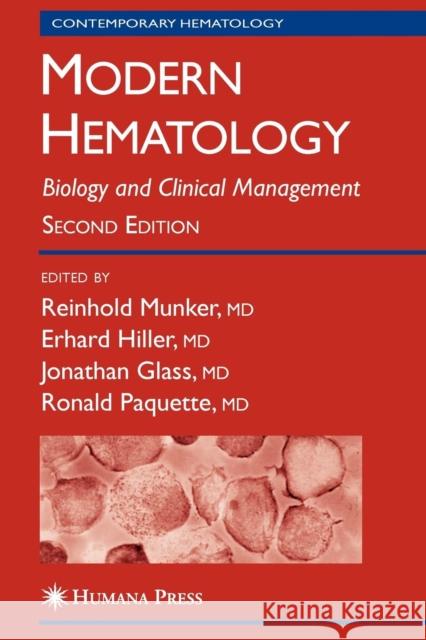 Modern Hematology: Biology and Clinical Management Munker, Reinhold 9781617376405 Springer