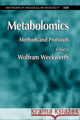 Metabolomics: Methods and Protocols Weckwerth, Wolfram 9781617376436