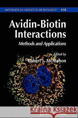 Avidin-Biotin Interactions: Methods and Applications McMahon, Robert J. 9781617376573
