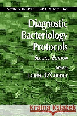 Diagnostic Bacteriology Protocols Louise O'Connor 9781617376665 Springer