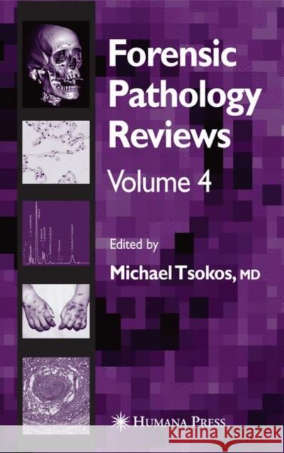 Forensic Pathology Reviews Vol 4 Tsokos, Michael 9781617376719