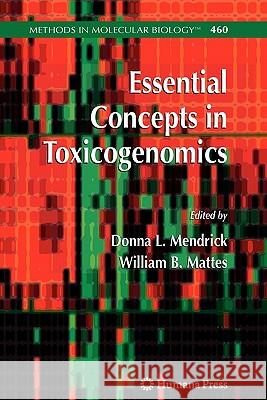 Essential Concepts in Toxicogenomics Donna L. Mendrick William B. Mattes 9781617376887 Springer