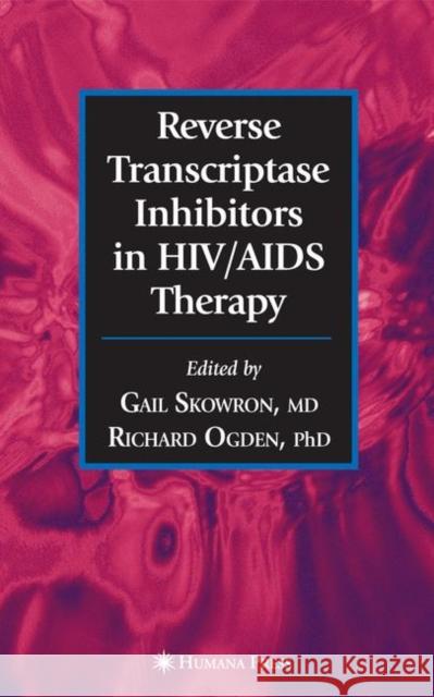 Reverse Transcriptase Inhibitors in Hiv/AIDS Therapy Skowron, Gail 9781617376955 Springer
